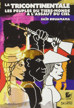 LA TRICONTINENTALE, LES PEUPLES DU TIERS MONDE À L'ASSAUT Cover Image: LA TRICONTINENTALE, LES PEUPLES DU TIERS MONDE À L'ASSAUT