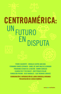 CENTROAMERICA: UN FUTURO EN DISPUTA Cover Image: CENTROAMERICA: UN FUTURO EN DISPUTA