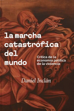 Cover Image: LA MARCHA CATASTRÓFICA DEL MUNDO