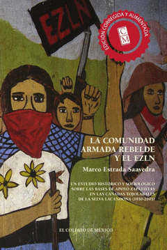 LA COMUNIDAD ARMADA REBELDE Y EL EZLN.. UN ESTUDIO HIST¢RICO Y SOCIOL¢GICO SOB Cover Image: LA COMUNIDAD ARMADA REBELDE Y EL EZLN.. UN ESTUDIO HIST¢RICO Y SOCIOL¢GICO SOB