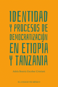 Cover Image: IDENTIDAD Y PROCESOS DE DEMOCRATIZACIÓN EN ETIOPÍA Y TANZANIA