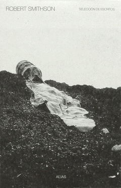 Cover Image: ROBERT SMITHSON, SELECCION DE ESCRITOS