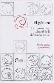 EL GÉNERO. LA CONSTRUCCIÓN CULTURAL DE LA DIFERENCIA SEXUAL