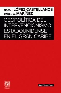 Cover Image: GEOPOLÍTICA DEL INTERVENCIONISMO ESTADOUNIDENSE EN EL GRAN CARIBE