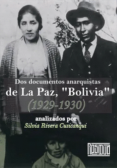 DOS DOCUMENTOS ANARQUISTAS DE LA PAZ "BOLIVIA" Cover Image: DOS DOCUMENTOS ANARQUISTAS DE LA PAZ "BOLIVIA"