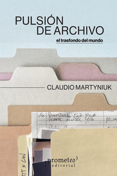 PULSIÓN DE ARCHIVO Cover Image: PULSIÓN DE ARCHIVO