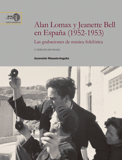 Cover Image: ALAN LOMAX Y JEANETTE BELL EN ESPAÑA (1952-1953) : LAS GRABACIONES DE MÚSICA FOL