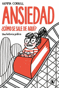 Cover Image: ANSIEDAD. ¿CÓMO SE SALE DE AQUÍ?