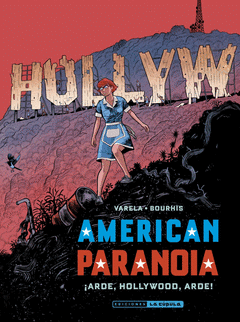 AMERICAN PARANOIA ¡ARDE, HOLLYWOOD, ARDE! Cover Image: AMERICAN PARANOIA ¡ARDE, HOLLYWOOD, ARDE!