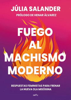 Cover Image: FUEGO AL MACHISMO MODERNO