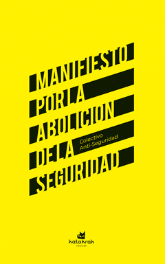 Cover Image: MANIFIESTO POR LA ABOLICIÓN DE LA SEGURIDAD