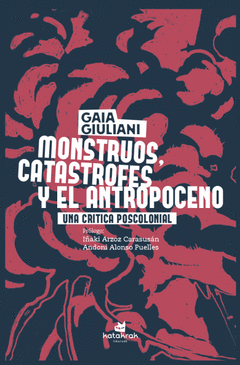 Cover Image: MONSTRUOS, CATÁSTROFES Y ANTROPOCENO