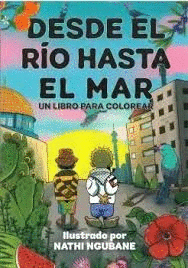 DESDE EL RÍO HASTA EL MAR (UN LIBRO PARA COLOREAR) Cover Image: DESDE EL RÍO HASTA EL MAR (UN LIBRO PARA COLOREAR)
