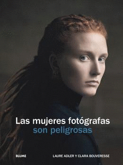 Cover Image: LAS MUJERES FOTÓGRAFAS SON PELIGROSAS