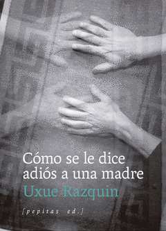 Cover Image: CÓMO SE LE DICE ADIÓS A UNA MADRE