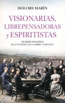 Cover Image: VISIONARIAS, LIBREPENSADORAS Y ESPIRITISTAS