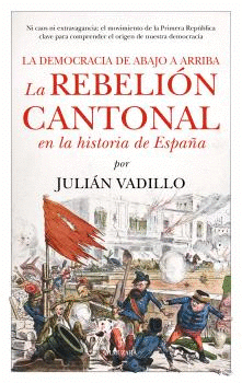 Cover Image: LA REBELIÓN CANTONAL EN LA HISTORIA DE ESPAÑA