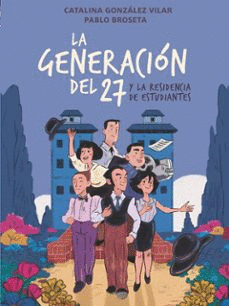 Cover Image: LA GENERACIÓN DEL 27 EN LA RESIDENCIA DE ESTUDIANTES