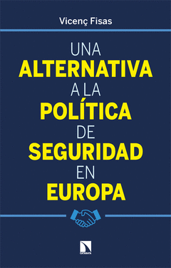 Cover Image: UNA ALTERNATIVA A LA POLÍTICA DE SEGURIDAD EN EUROPA