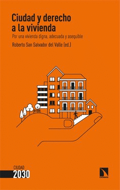 CIUDAD Y DERECHO A LA VIVIENDA Cover Image: CIUDAD Y DERECHO A LA VIVIENDA