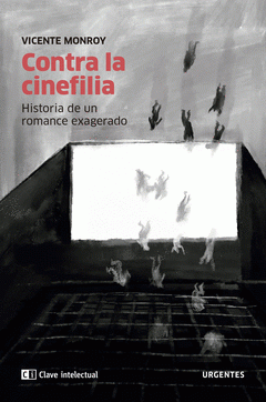 Imagen de cubierta: CONTRA LA CINEFILIA