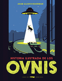 HISTORIA ILUSTRADA DE LOS OVNIS Cover Image: HISTORIA ILUSTRADA DE LOS OVNIS