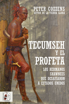 Cover Image: TECUMSEH Y EL PROFETA. LOS HERMANOS SHAWNEE QUE DESAFIARON A ESTADOS UNIDOS