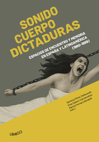 Cover Image: SONIDO, CUERPO Y DICTADURAS