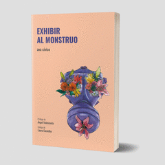 Cover Image: EXHIBIR AL MONSTRUO