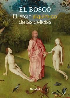 Cover Image: EL BOSCO. EL JARDÍN ALQUÍMICO DE LAS DELICIAS