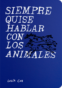 Cover Image: SIEMPRE QUISE HABLAR CON LOS ANIMALES