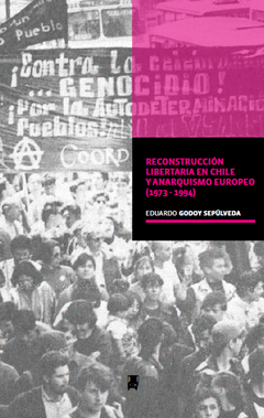Cover Image: RECONSTRUCCIÓN LIBERTARIA EN CHILE Y ANARQUISMO EUROPEO (1973-1994)