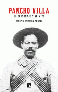 Cover Image: PANCHO VILLA. EL PERSONAJE Y SU MITO