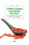 Imagen de cubierta: CÓMO CURAN LAS BAYAS DE GOJI