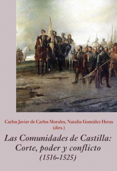 Cover Image: LAS COMUNIDADES DE CASTILLA. CORTE, PODER Y CONFLICTO (1516-1525)