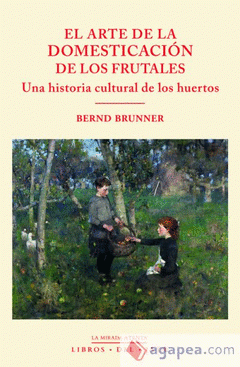 Cover Image: EL ARTE DE LA DOMESTICACIÓN DE LOS FRUTALES