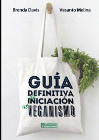 Imagen de cubierta: GUÍA DEFINITIVA DE INICIACIÓN AL VEGANISMO