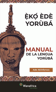 Imagen de cubierta: MANUAL DE LA LENGUA YORÙBÁ