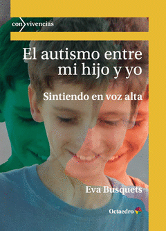 Imagen de cubierta: EL AUTISMO ENTRE MI HIJO Y YO