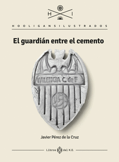 Cover Image: EL GUARDIÁN ENTRE EL CEMENTO