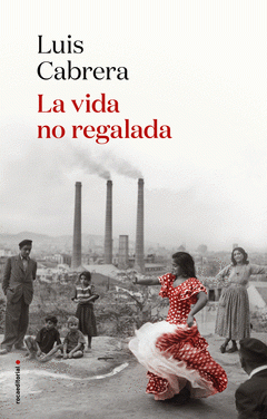 Imagen de cubierta: LA VIDA NO REGALADA