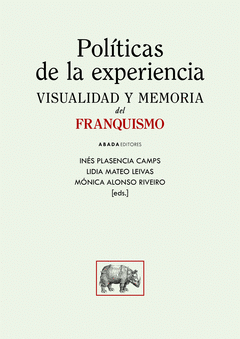 Cover Image: POLÍTICAS DE LA EXPERIENCIA. VISUALIDAD Y MEMORIA DEL FRANQUISMO