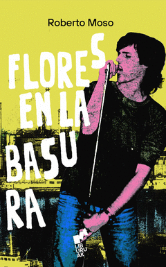 FLORES EN LA BASURA Cover Image: FLORES EN LA BASURA