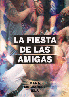Cover Image: LA FIESTA DE LAS AMIGAS