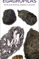 EGAGRÓPILAS DE LAS AVES IBÉRICAS, BALEARES Y CANARIAS Cover Image: EGAGRÓPILAS DE LAS AVES IBÉRICAS, BALEARES Y CANARIAS