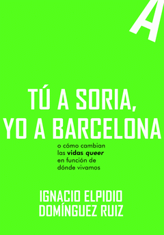 Cover Image: TÚ A SORIA, YO A BARCELONA