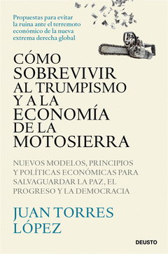 CÓMO SOBREVIVIR AL TRUMPISMO Y A LA ECONOMÍA DE LA MOTOSIERRA Cover Image: CÓMO SOBREVIVIR AL TRUMPISMO Y A LA ECONOMÍA DE LA MOTOSIERRA