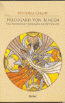 HILDEGARD VON BINGEN Y LA TRADICIÓN VISIONARIA DE OCCIDENTE Cover Image: HILDEGARD VON BINGEN Y LA TRADICIÓN VISIONARIA DE OCCIDENTE