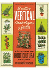 Imagen de cubierta: EL CULTIVO VERTICAL. HORTALIZAS Y FRUTAS