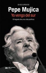 Cover Image: PEPE MUJICA. YO VENGO DEL SUR